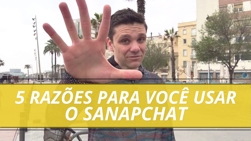 5 Razões para Você Usar o Snapchat