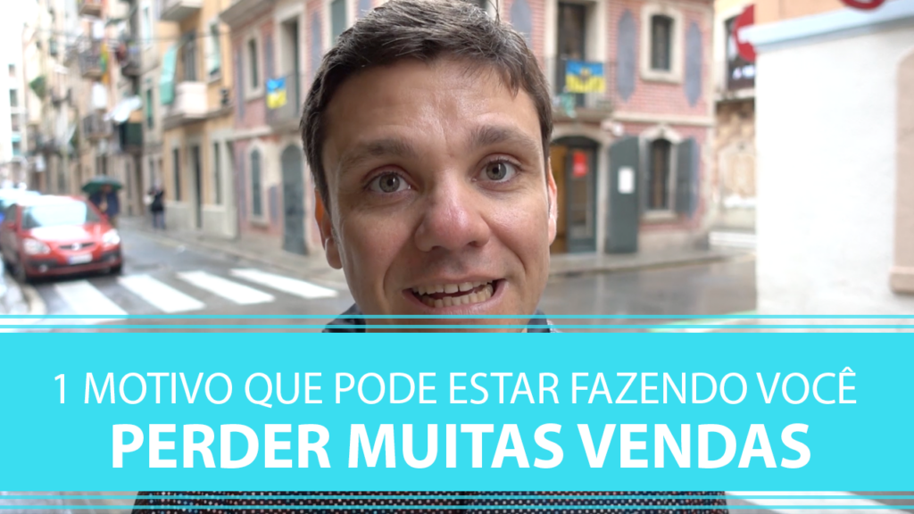 1 Motivo que Pode Estar Fazendo Você Perder Muitas Vendas.