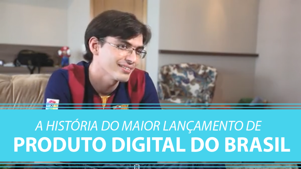 A História do Maior Lançamento de Produto Digital do Brasil