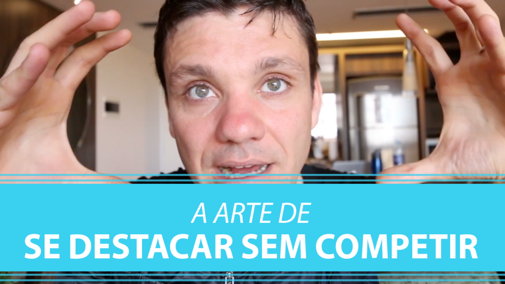 A Arte de se Destacar sem Competir