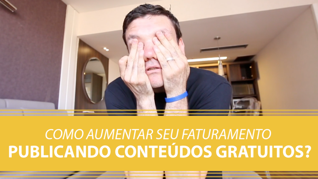 Como Aumentar seu Faturamento Publicando Conteúdos Gratuitos?