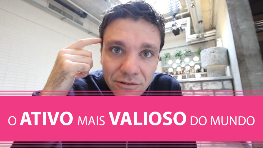 O Ativo Mais Valioso do Mundo