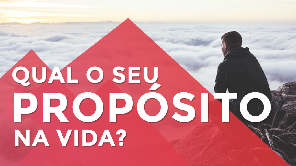 Como Encontrar Propósito na Vida
