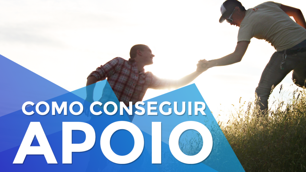 1 Passo Para Conseguir Apoio nos Seus Projetos