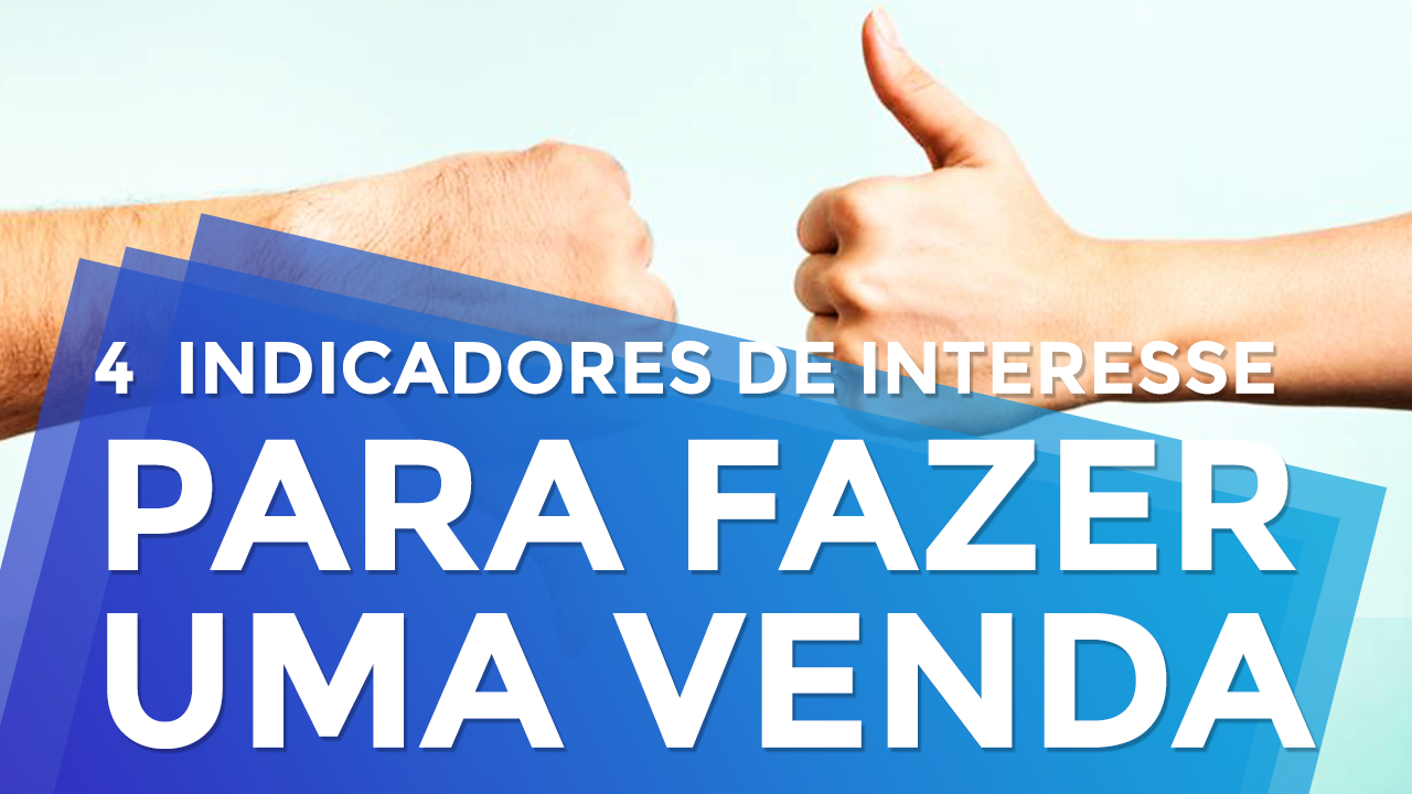 Principais indicadores de interesse para fazer uma venda online