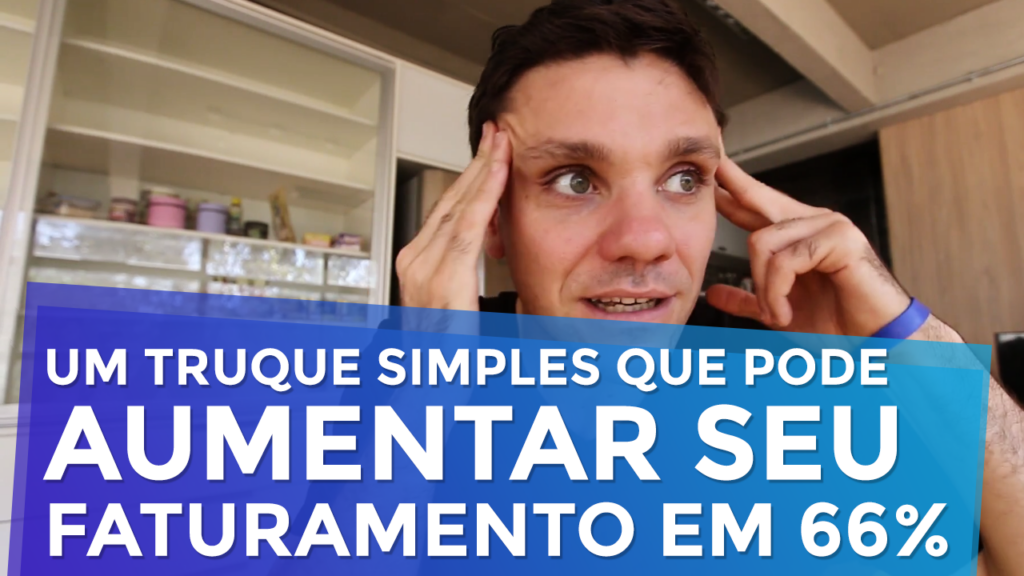 Um Truque Simples Que Pode Aumentar Seu Faturamento em 66%
