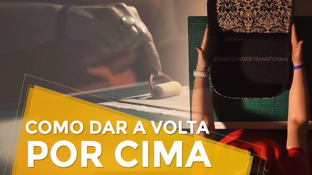 Como dar a Volta por Cima