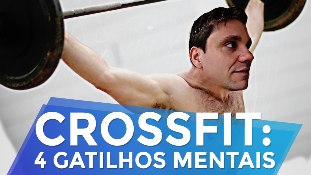 Técnicas de Persuasão: Os 4 Gatilhos Mentais do Crossfit