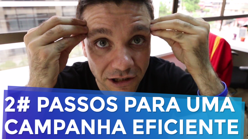 2 Passos Essenciais para uma Campanha de Marketing Eficiente