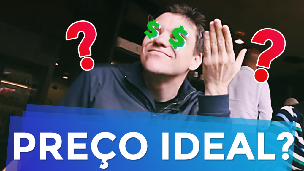 Qual o Preço Ideal do seu Produto?