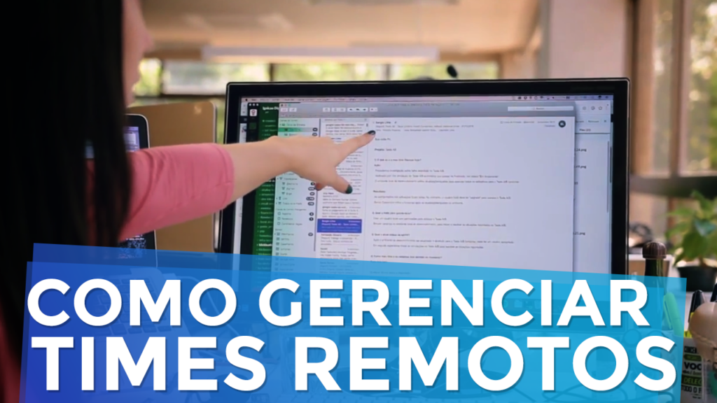 4 Dicas para Criar e Gerenciar um Time Remoto