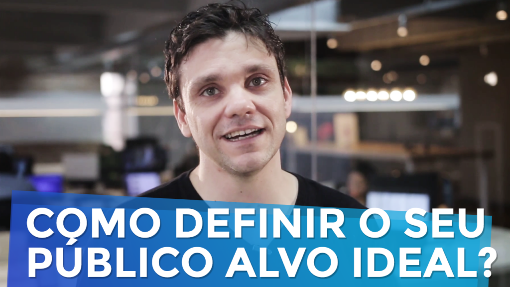 Como Definir o Público Alvo Ideal de Sua Campanha