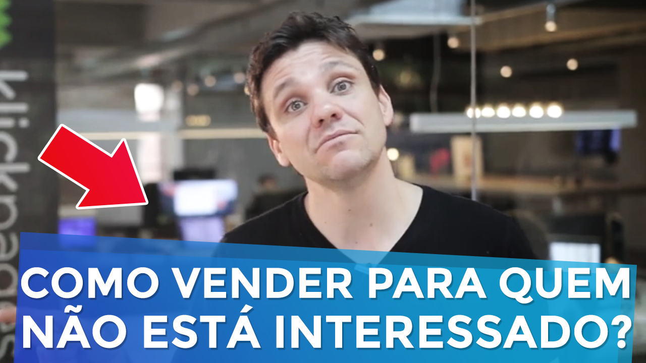 Como Gerar Interesse em Quem não Busca Seu Produto
