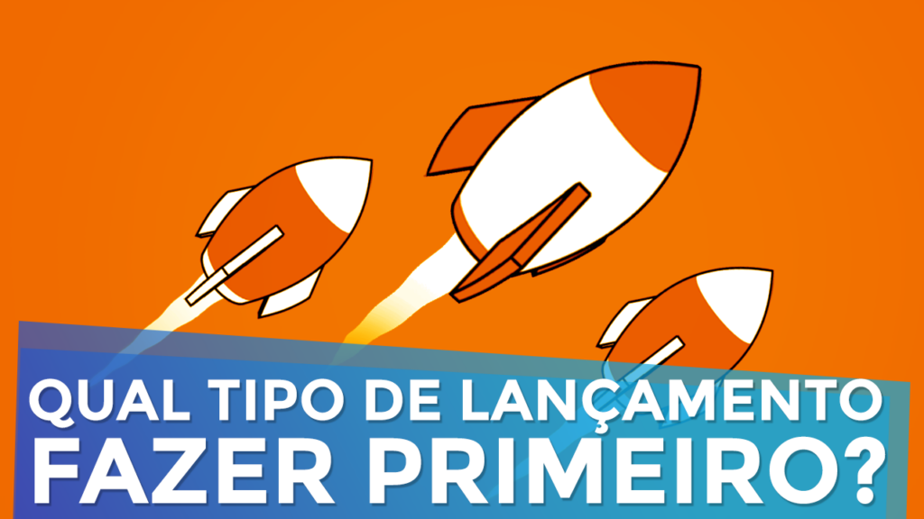 Qual Tipo de Lançamento Fazer Primeiro?