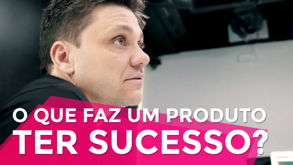 O Que Faz um Produto Ter Sucesso no Lançamento?