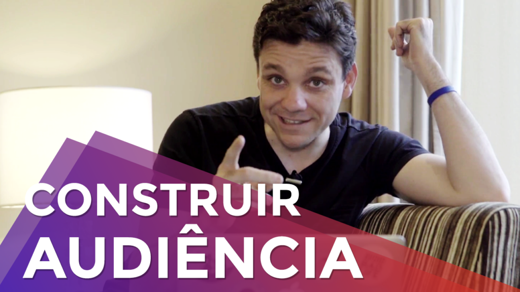 Qual o Melhor Lugar para Construir Audiência?