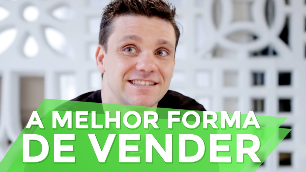 A Melhor Forma de Vender seu Produto