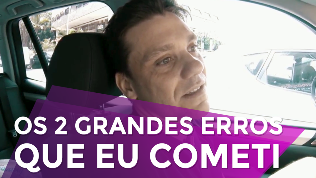 Os 2 Grandes Erros Que eu Cometi Como Empreendedor