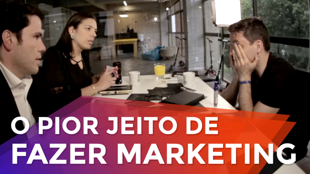 O Pior Jeito de Fazer Marketing
