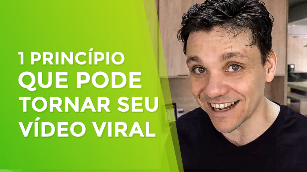 1 Princípio que Pode Tornar seu Vídeo Viral