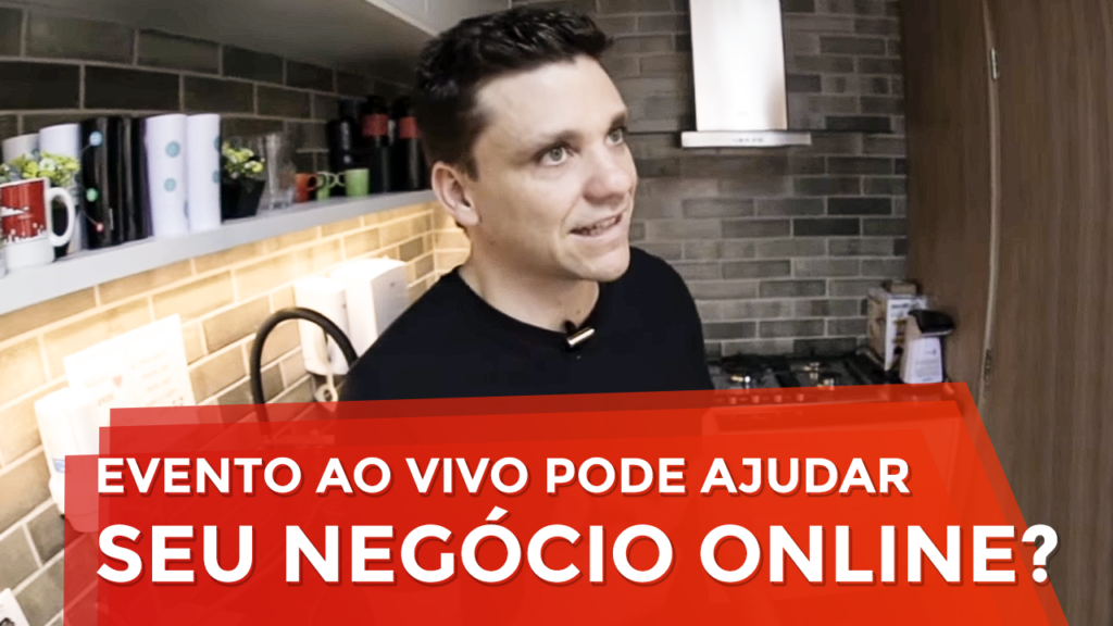 Evento ao Vivo Pode Ajudar seu Negócio Online?