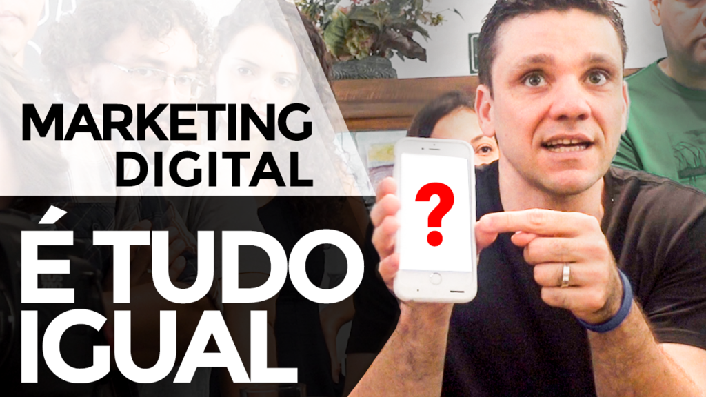 Marketing Digital É Tudo Igual?