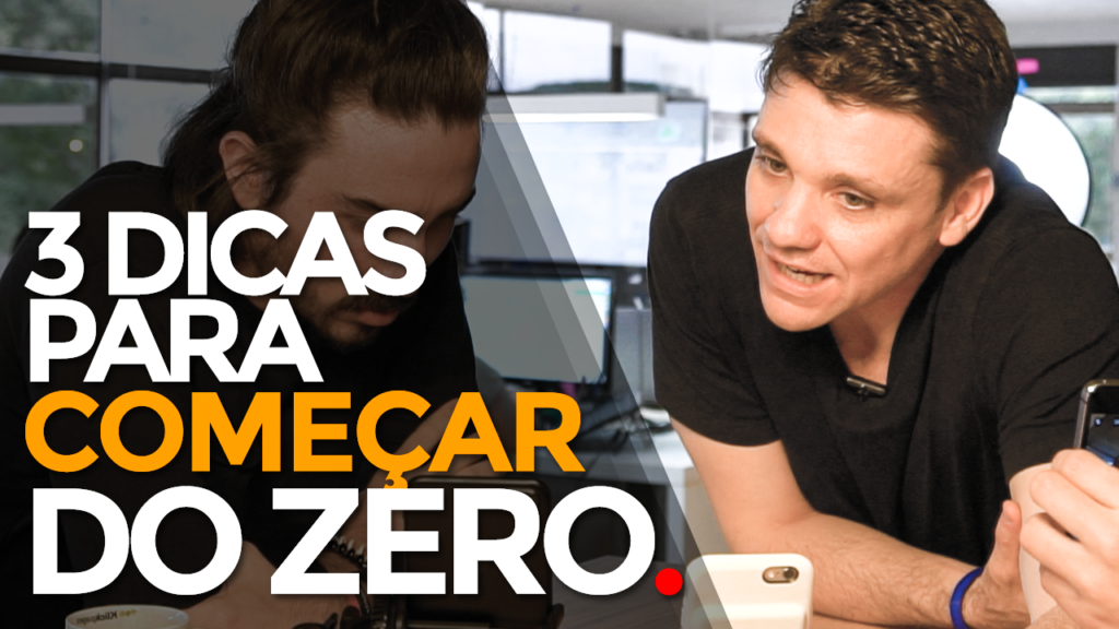 3 Dicas Para Quem Quer Começar Do Zero