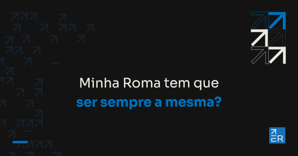 Roma do produto e Roma do lançamento: as duas precisam ser a mesma?