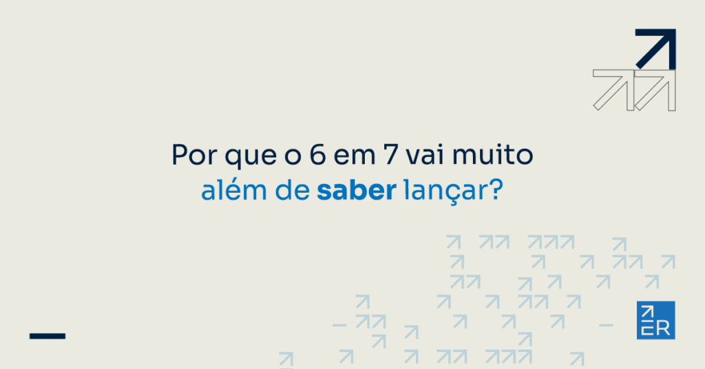 As 4 etapas que te levam ao 6 em 7